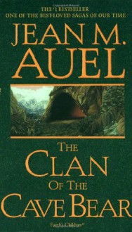 The Clan of the Cave Bear - Jean M. Auel