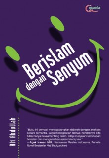 Berislam dengan Senyum (Indonesian Edition) - Ali Abdullah