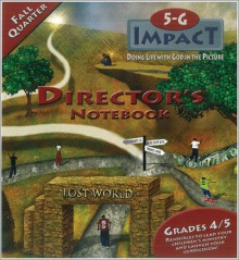 5-G Impact Fall Quarter Director's Notebook: Doing Life with God in the Picture - Willow Creek Press