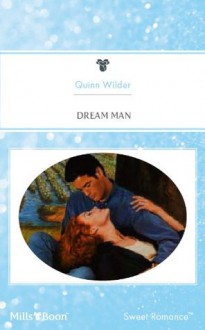 Mills & Boon : Dream Man - Quinn Wilder