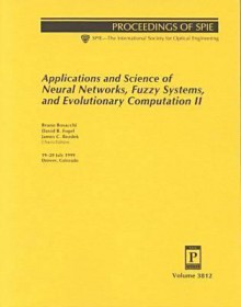 Applications and Science of Neural Networks, Fuzzy Systems, and Evolutionary Computation II: 19-20 July, 1999, Denver, Colorado - Bruno Bosacchi, David B. Fogel