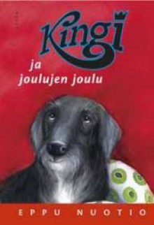 Kingi ja joulujen joulu - Eppu Nuotio