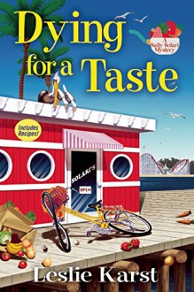 Dying for a Taste: A Sally Solari Mystery - Leslie Karst