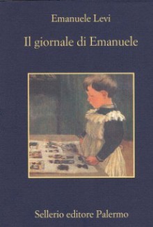 Il giornale di Emanuele - Emanuele Levi, Alberto Cavaglion