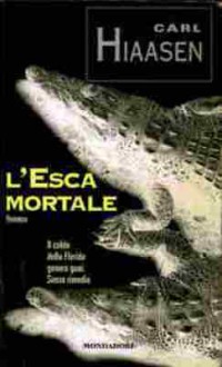 L'esca mortale - Carl Hiaasen