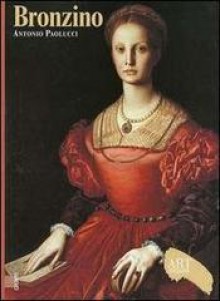 Bronzino - Antonio Paolucci