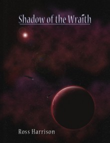 Shadow of the Wraith - Ross Harrison