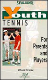 Youth Tennis (Spalding Youth Series) - Chuck Kriese