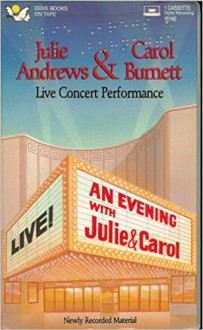 Julie and Carol: Live Concert Performance - Julie Andrews, Carol Burnett