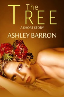 The Tree, A Short Story - Ashley Barron