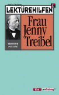 LektÃ¼rehilfen Jenny Treibel. (Lernmaterialien) - Stefan Wolters