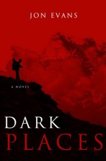 Dark Places (Dark Places Of The Earth) - Jon Evans