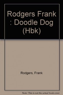 Doodle Dog - Frank Rodgers