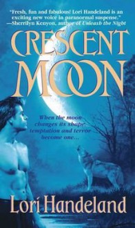 [(Crescent Moon)] [By (author) Lori Handeland] published on (February, 2006) - Lori Handeland