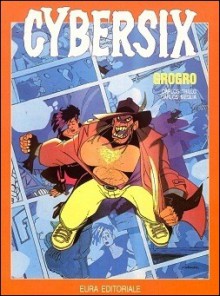 Cybersix n. 10: Grogro - Carlos Trillo, Carlos Meglia