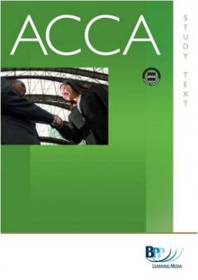 ACCA - F7 Financial Reporting (GBR): Study Text - BPP Learning Media