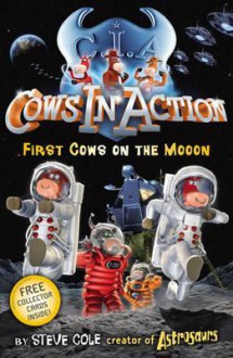 First Cows on the Mooon - Steve Cole