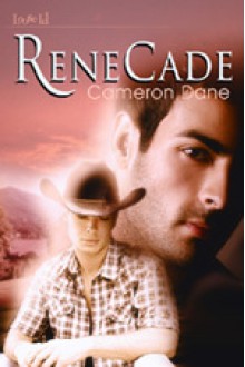 ReneCade - Cameron Dane