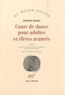 Cours de danse pour adultes et élèves avancés - Bohumil Hrabal, François Kérel