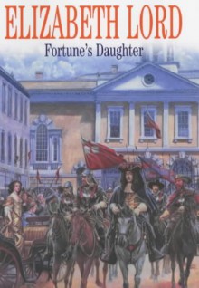 Fortune's Daughter - Elizabeth Lord