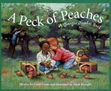 A Peck of Peaches: A Georgia Number Book - Carol Crane