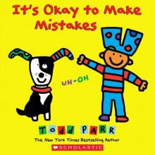 It's Okay to Make Mistakes - Todd Parr