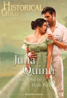 Rendezvous im Hyde Park - Julia Quinn