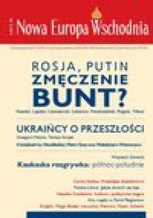 Nowa Europa Wschodnia 2/2012 - Jadwiga Rogoża, Łukianow Fiodor, Ross Wilson, Piotr Pogorzelski, Natalia Śniadanko, Tomasz Stryjek, Grzegorz Motyka, Łabuszewska Anna