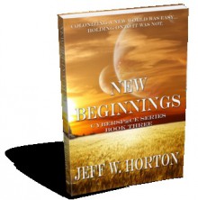 New Beginnings (Cybersp@ce Series, Book Three) - Jeff W. Horton