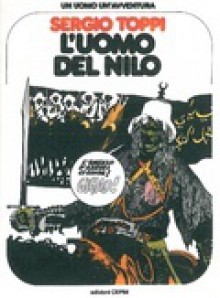 Un uomo un'avventura n. 1: L'uomo del Nilo - Sergio Toppi, Decio Canzio