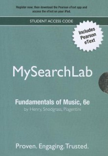 Mysearchlab with Pearson Etext -- Valuepack Access Card -- For Fundamentals of Music: Rudiments, Musicianship, and Composition (for Valuepacks) - Earl Henry, Jennifer Snodgrass, Susan Piagentini