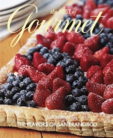 The Best of Gourmet: Featuring the Flavors of San Francisco - Gourmet