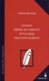 Zasada prawa do obrony w polskim procesie karnym - Paweł Wiliński