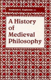 A History Of Medieval Philosophy - Frederick Charles Copleston