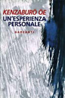 Un'esperienza personale - Kenzaburō Ōe, Nicoletta Spadavecchia