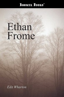 Ethan Frome - Edith Wharton