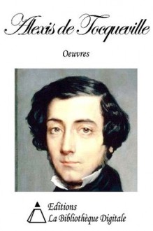 Oeuvres d'Alexis de Tocqueville - Alexis de Tocqueville