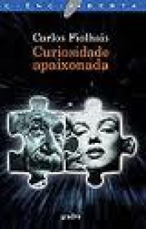 Curiosidade Apaixonada - Carlos Fiolhais