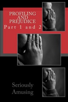 Profiling and Prejudice Part One and Two - Michael Jones