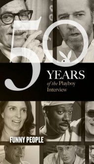 The Playboy Interview: Funny People - Playboy Enterprises