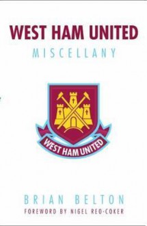 West Ham United Miscellany. Brian Belton - Brian Belton