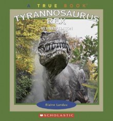 Tyrannosaurus Rex - Elaine Landau