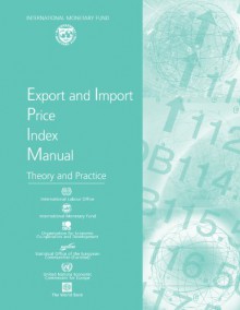 Export and Import Price Index Manual: Theory and Practice - International Monetary Fund