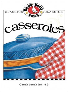 Casseroles Cookbook (Classic Cookbooklets) - Gooseberry Patch