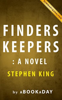 Finders Keepers: A Novel by Stephen King | Summary & Analysis - aBookaDay, Finders Keepers