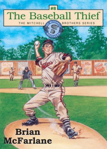 The Baseball Thief - Brian McFarlane