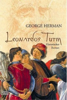 Leonardos Turm - George Herman, Hans Freundl