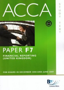 ACCA - F7 Financial Reporting (UK): Text - BPP Learning Media