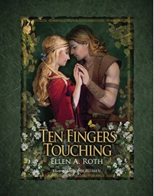 Ten Fingers Touching - Ellen A. Roth, John Blumen