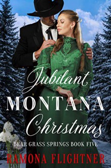 Jubilant Montana Christmas - Ramona Flightner